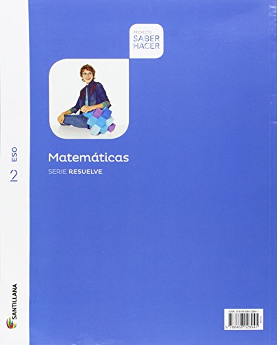 MATEMATICAS SERIE RESUELVE 2 ESO SABER HACER - 9788468028941