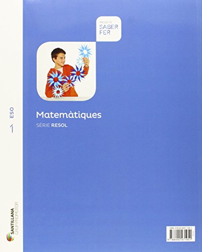 MATEMÀTIQUES SÈRIE RESOL 1 ESO SABER FER - 9788490471951