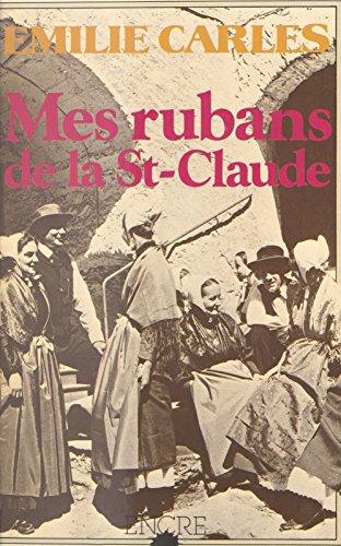 Mes rubans de la St-Claude (French Edition)