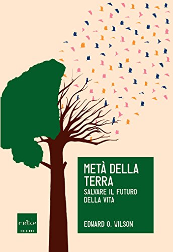 Metà della Terra: Salvare il futuro della vita (Italian Edition)