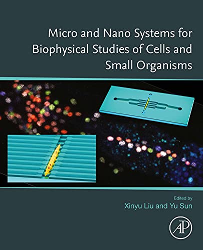 Micro and Nano Systems for Biophysical Studies of Cells and Small Organisms (English Edition)
