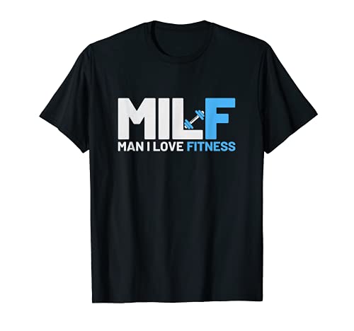 Milf Man I Love Fitness - Camiseta de fitness Camiseta