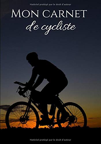 Mon carnet de cycliste: Cahier d'écriture pour cyclistes et passionnés de cyclisme | 100 pages format 7*10 pouces