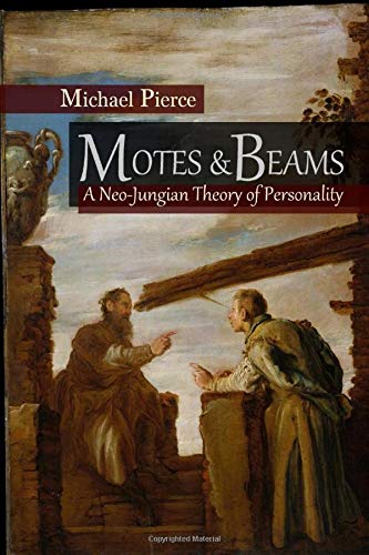 Motes and Beams: A Neo-Jungian Theory of Personality
