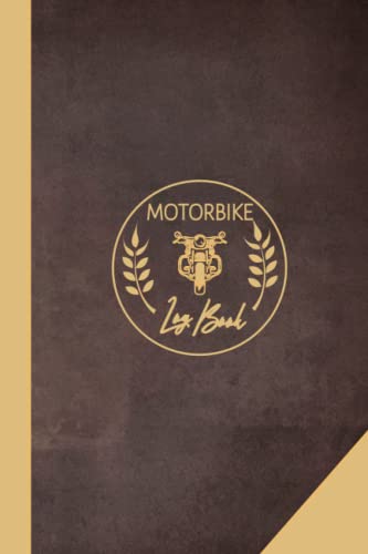 Motorbike Log Book: Motorcycle Journal. Track & Record Every Ride. Perfect for Beginners and Experienced Bikers. Ideal Gift for Biking Enthusiasts