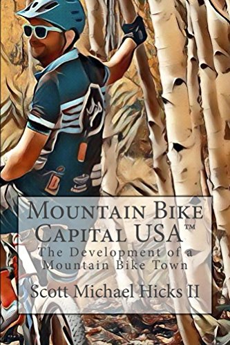 Mountain Bike Capital USA: The Development of a Mountain Bike Town (English Edition)