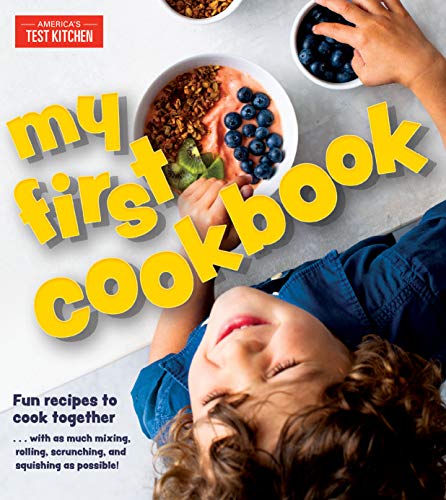 My First Cookbook: Fun recipes to cook together . . . with as much mixing, rolling, scrunching, and squishing as possible! (English Edition)
