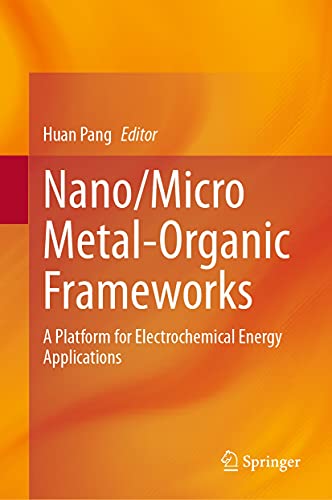 Nano/Micro Metal-Organic Frameworks: A Platform for Electrochemical Energy Applications (English Edition)