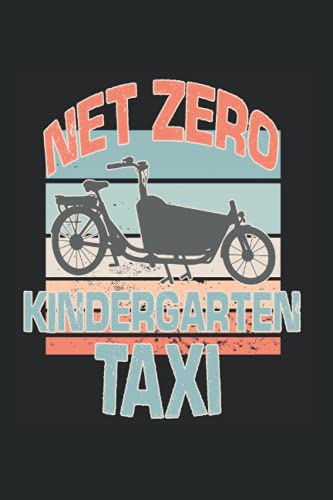 Net Zero Kindergarten Taxi Cargo Bike Notizbuch: 6x9 - Dotgrid - Notebook