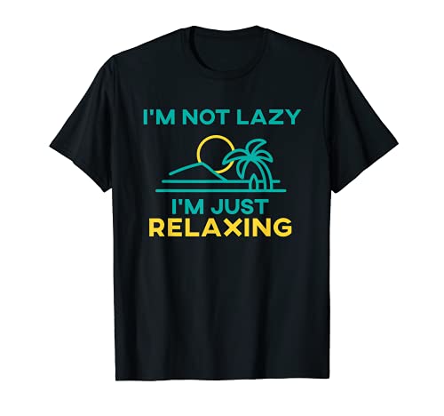 No soy perezoso, solo estoy relajándome en las vacaciones de Camiseta