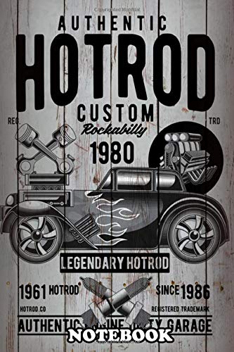 Notebook: Authentic Hotrod Legend Poster , Journal for Writing, College Ruled Size 6" x 9", 110 Pages