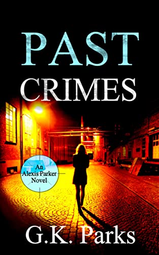Past Crimes (Alexis Parker Book 20) (English Edition)