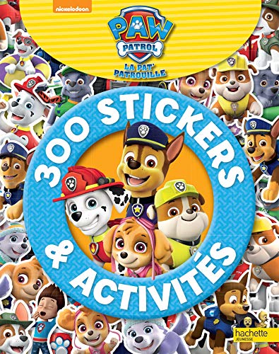 Paw Patrol-La Pat' Patrouille - 300 stickers et activités