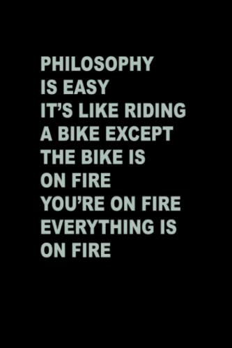 Philosophy Is Easy It's Like Riding A Bike Funny Lined Notebook: Notebook Gift for Philosophy student