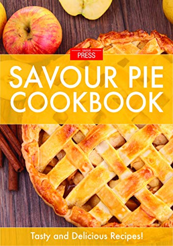PIE!: The Art of Creating Delectable Pies Cookbook (English Edition)