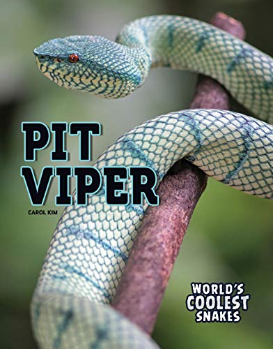 Pit Viper (World's Coolest Snakes) (English Edition)