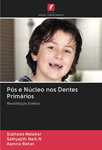 Pós e Núcleo nos Dentes Primários: Reabilitação Estética