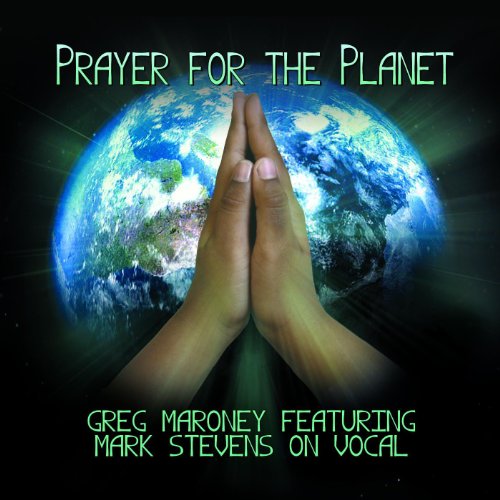 Prayer for the Planet - Vocal Version (feat. Mark Stevens)
