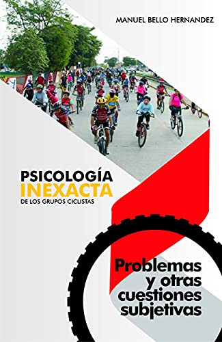 Psicología inexacta de los grupos ciclistas y otras cuestiones subjetivas