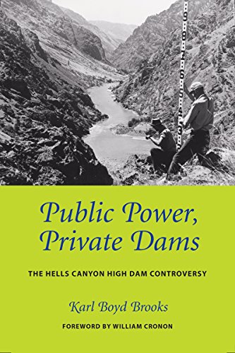 Public Power, Private Dams: The Hells Canyon High Dam Controversy (Weyerhaeuser Environmental Books) (English Edition)