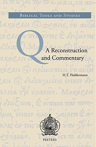 Q. A Reconstruction and Commentary: v.1 (Biblical Tools and Studies)