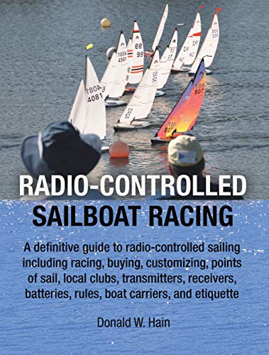 Radio-Controlled Sailboat Racing (English Edition)