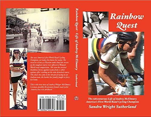 Rainbow Quest: The Adventurous Life of Audrey McElmury America's First World Road Cycling Champion (English Edition)