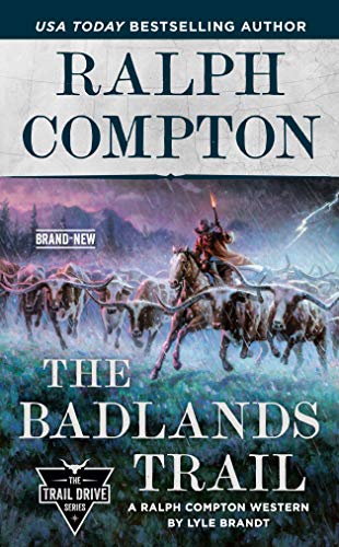 Ralph Compton The Badlands Trail (The Trail Drive Series)