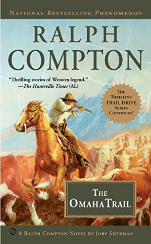 Ralph Compton The Omaha Trail (The Trail Drive Series)