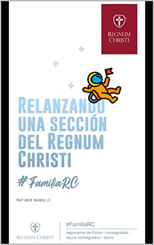 Relanzando una sección RC: Regnum Christi