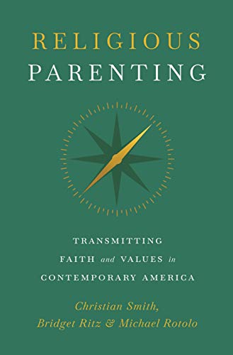 Religious Parenting: Transmitting Faith and Values in Contemporary America (English Edition)