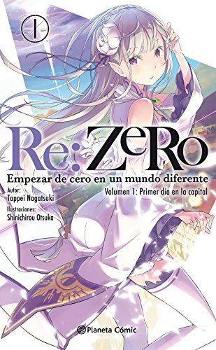 Re:Zero nº 01 (novela): Empezar de cero en un mundo diferente. Volumen 1: Primer día en la capital (Manga Novelas (Light Novels))