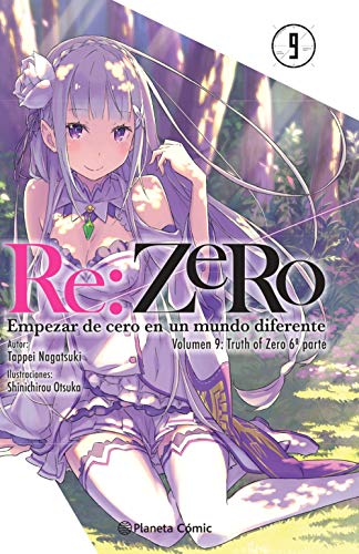 Re:Zero nº 09 (novela): Empezar de cero en un mundo diferente. Volumen 9: Truth of Zero 6ª parte (Manga Novelas (Light Novels))