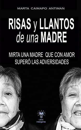 Risas y llantos de una madre: Mirta, una madre que con amor superó las adversidades