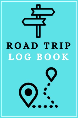 Road Trip Log Book , Mileage travel log book: Road Trip Logbook , A Journal To Keep Track & Record All Your Road Trip Information with RV , Van , ... log book template - Gift For Road Travelers -