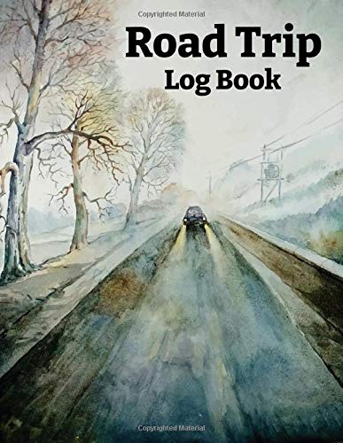Road Trip Log Book: Travel Organizer - Road Trip Planning Journal and logbook