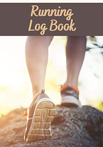 Running Log Book: Running Log Book | 7x10" format | 150 pages to complete | perfect gift for jogger