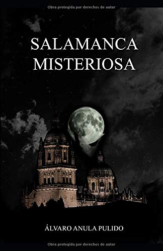 Salamanca Misteriosa: Un recorrido mágico por los lugares misteriosos y legendarios de Salamanca