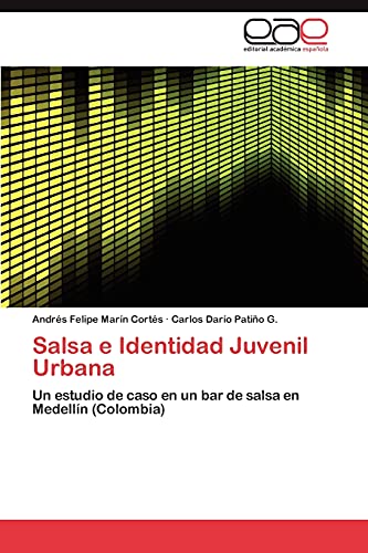 Salsa e Identidad Juvenil Urbana: Un estudio de caso en un bar de salsa en Medellín (Colombia)