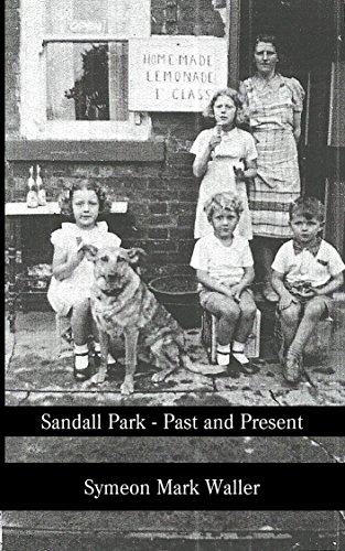 Sandall Park - Past and Present (English Edition)