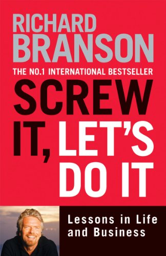 Screw It, Let's Do It: Lessons in Life and Business [Idioma Inglés]