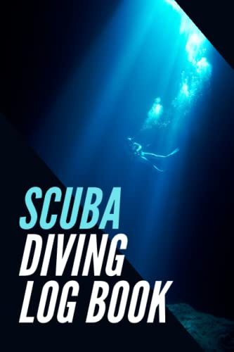 Scuba Diving Log Book: Divers Log / Scuba Log / Scuba Gifts