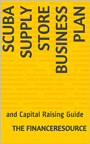 Scuba Supply Store Business Plan: and Capital Raising Guide (English Edition)