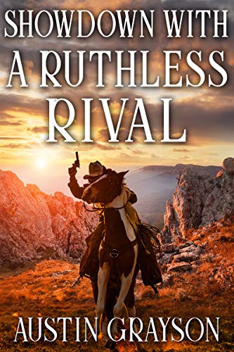 Showdown with a Ruthless Rival: A Historical Western Adventure Book (English Edition)