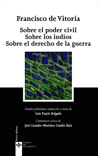 Sobre el poder civil Sobre los indios Sobre el derecho de la guerra (Clásicos - Clásicos del Pensamiento)