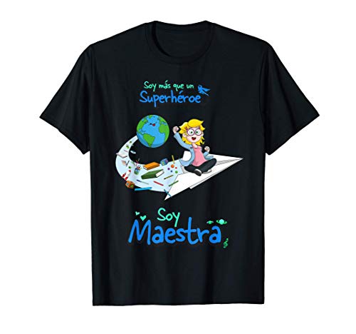 Soy más que un Superhéroe soy Maestra Camiseta