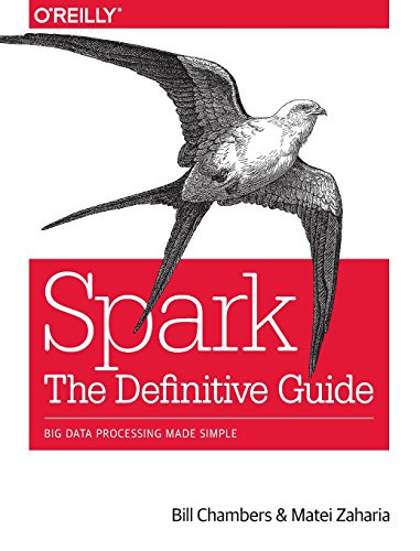 Spark - The Definitive Guide: Big data processing made simple