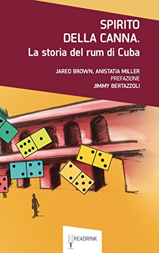 Spirito della canna. La storia del rum di Cuba