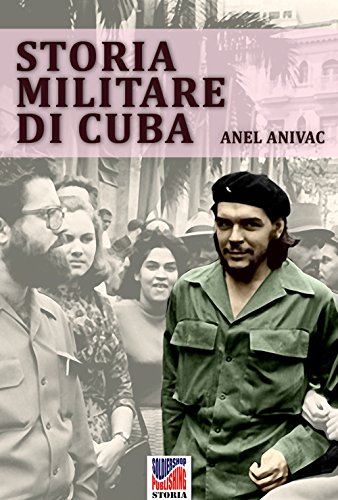 Storia militare di Cuba (Italian Edition)
