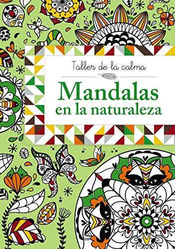 Taller de la calma. Mandalas en la naturaleza (Castellano - A PARTIR DE 6 AÑOS - LIBROS DIDÁCTICOS - Taller de la calma)